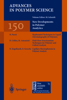 New Developments in Polymer Analytics I - Book #150 of the Advances in Polymer Science