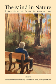 The Mind in Nature: Extensions of Ecstatic Naturalism (Suny American Philosophy and Cultural Thought)