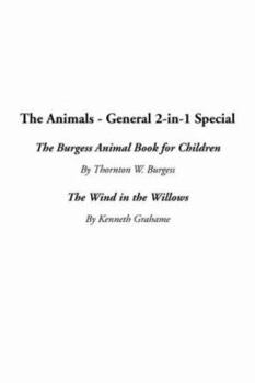 Paperback The Animals - General 2-In-1 Special: The Burgess Animal Book for Children / The Wind in the Willows Book