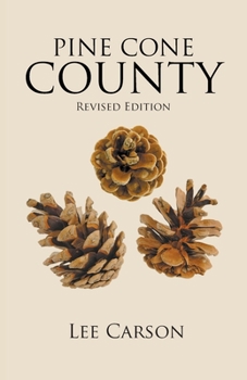 Paperback Pine Cone County: Revised Edition Book