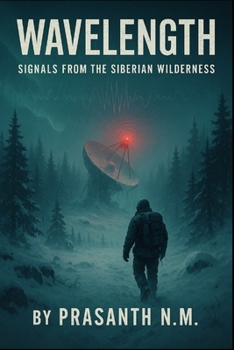 Wavelength: Signals from the Siberian Wilderness