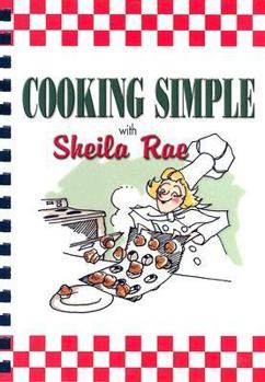 Hardcover Cooking Simple With Sheila Rae Book