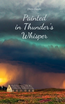 Paperback Painted in Thunder's Whisper Book