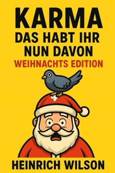 Paperback Karma, das habt ihr nun davon: Weihnachtsedition [German] Book