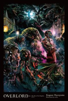 Hardcover Overlord, Vol. 6 (Light Novel): The Men of the Kingdom Part II Book