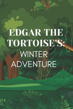 Paperback Edgar the Tortoises: Winter Adventure Book