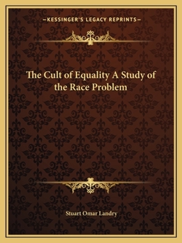 Paperback The Cult of Equality A Study of the Race Problem Book