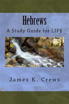Paperback Hebrews: A Study Guide for LIFE Book