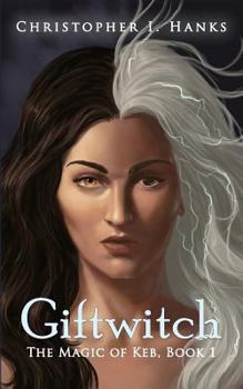 Paperback Giftwitch: The Magic of Keb, Book 1 Book