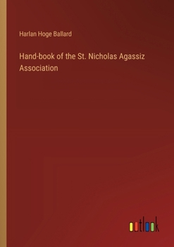 Paperback Hand-book of the St. Nicholas Agassiz Association Book