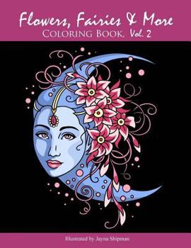 Paperback Flowers, Fairies & More: Coloring Book, Vol. 2 Book