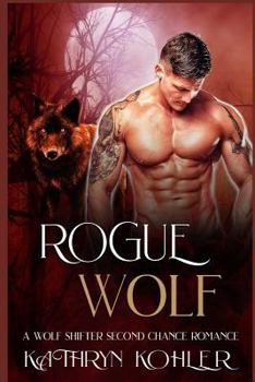 Paperback Rogue Wolf: A Wolf Shifter Second Chance Romance Book