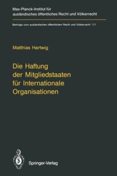 Paperback Die Haftung Der Mitgliedstaaten Für Internationale Organisationen [German] Book