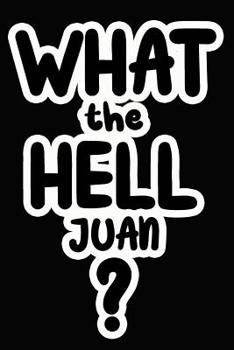 Paperback What the Hell Juan?: College Ruled Composition Book
