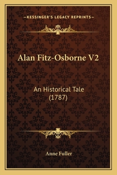 Paperback Alan Fitz-Osborne V2: An Historical Tale (1787) Book