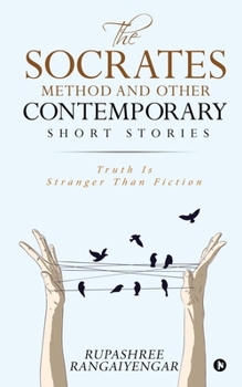 Paperback The Socrates Method and Other Contemporary Short Stories: Truth Is Stranger Than Fiction Book