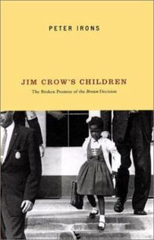 Hardcover Jim Crow's Children: The Broken Promise of the Brown Decision Book