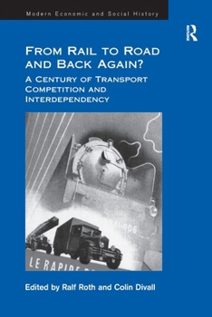 Paperback From Rail to Road and Back Again?: A Century of Transport Competition and Interdependency Book