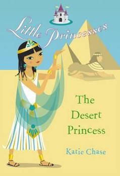 The Desert Princess (Little Princess) - Book #7 of the Little Princesses