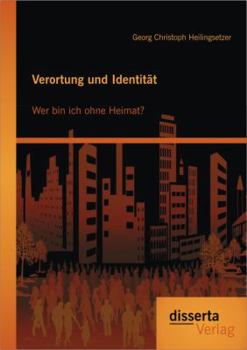 Paperback Verortung und Identität: Wer bin ich ohne Heimat? [German] Book