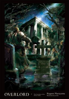 Hardcover Overlord, Vol. 7 (Light Novel): The Invaders of the Great Tomb Volume 7 Book