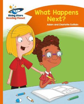 Paperback Reading Planet - What Happens Next? - Orange: Comet Street Kids Book