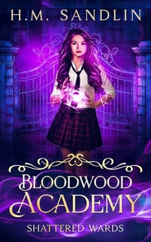 Shattered Wards (Bloodwood Academy)