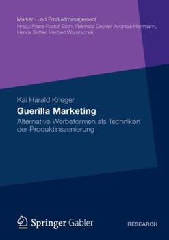 Paperback Guerilla Marketing: Alternative Werbeformen ALS Techniken Der Produktinszenierung [German] Book