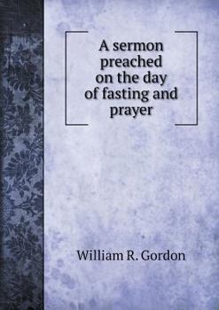 Paperback A sermon preached on the day of fasting and prayer Book