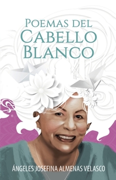 Paperback Poemas Del Cabello Blanco [Spanish] Book
