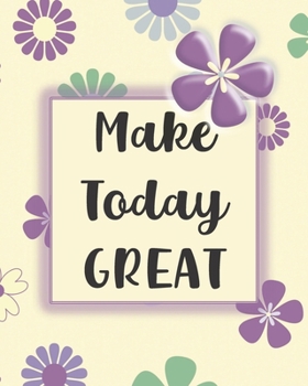 Make Today Great: Anti Anxiety Journal Notebook - Daily Guided Prompts, CBT for Thought Changing, Positive Affirmation Quotes, Worksheets for ... Emotions, Negative Feelings, and Worry