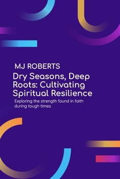 Paperback Dry Seasons, Deep Roots Book