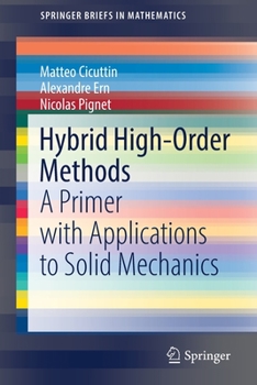 Paperback Hybrid High-Order Methods: A Primer with Applications to Solid Mechanics Book