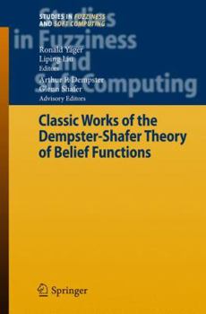 Paperback Classic Works of the Dempster-Shafer Theory of Belief Functions Book