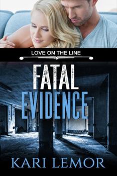 Paperback Fatal Evidence (Love on the Line): Book 3 Book