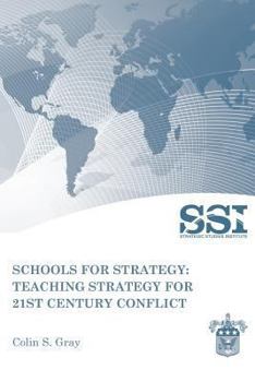 Paperback Schools for Strategy: Teaching Strategy for 21st Century Conflict Book