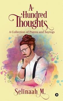 Paperback A Hundred Thoughts: A Collection of Poems & Sayings' Book
