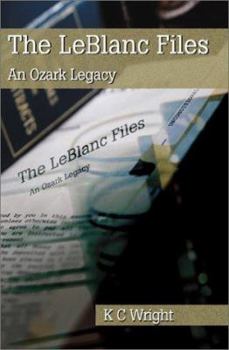 The LeBlanc Files: An Ozark Legacy