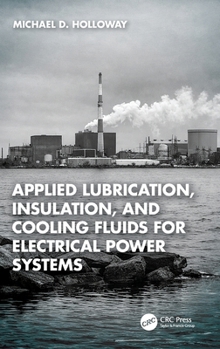 Hardcover Applied Lubrication, Insulation, and Cooling Fluids for Electrical Power Systems Book