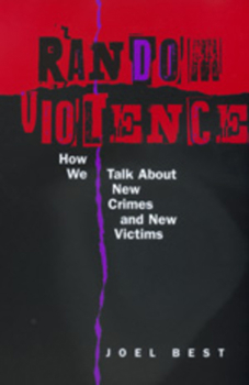 Paperback Random Violence: How We Talk about New Crimes and New Victims Book