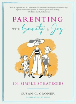 Paperback Parenting with Sanity & Joy: 101 Simple Strategies Book