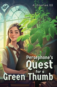 Paperback Persephone's Quest for a Green Thumb Book