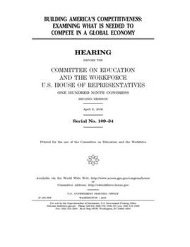 Paperback Building America's competitiveness: examining what is needed to compete in a global economy Book
