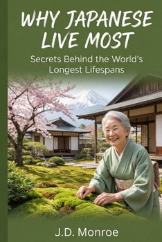 Why Japanese Live Most: Secrets Behind the World's Longest Lifespans