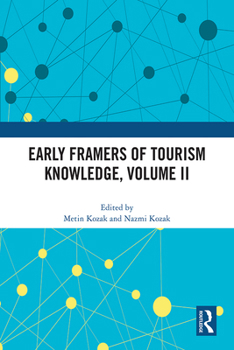 Paperback Early Framers of Tourism Knowledge, Volume II Book