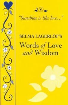 Paperback Selma Lagerlof's Words of Love and Wisdom Book