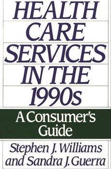 Paperback Health Care Services in the 1990s: A Consumer's Guide Book