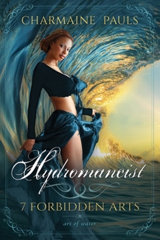 Paperback Hydromancist (SECOND EDITION): Art of Water Book