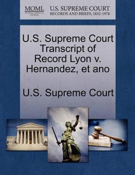 Paperback U.S. Supreme Court Transcript of Record Lyon V. Hernandez, Et Ano Book