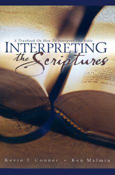 Paperback Interpreting the Scriptures: A Textbook on How to Interpret the Bible Book